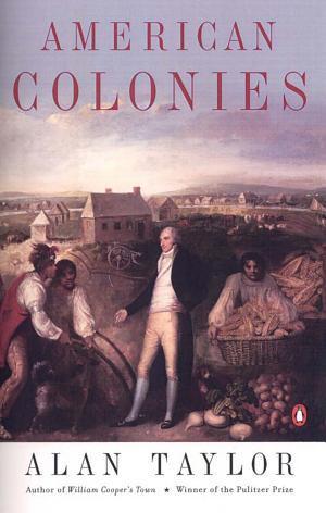 Alan Taylor: American Colonies (2002)