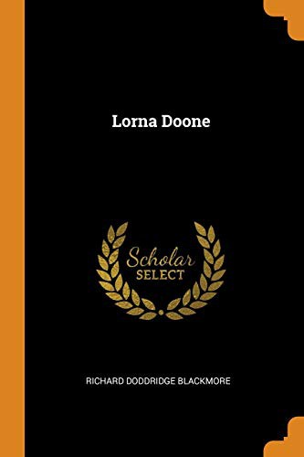 R. D. Blackmore: Lorna Doone (Paperback, Franklin Classics)