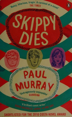 Murray, Paul: Skippy dies (2011, Penguin Books)