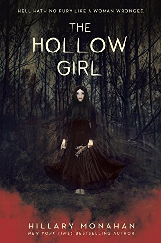 Hillary Monahan: The Hollow Girl (2017, Delacorte Press)