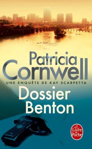 Patricia Cornwell: Dossier Benton (Paperback, French language, 2013, Librairie générale française)