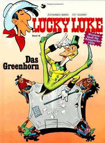 René Goscinny: Lucky Luke, Bd.16, Das Greenhorn (Hardcover, German language, 1987, Egmont Ehapa, Stgt.)
