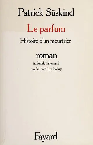 Patrick Süskind: Le Parfum (Paperback, French language, 1986, Fayard)