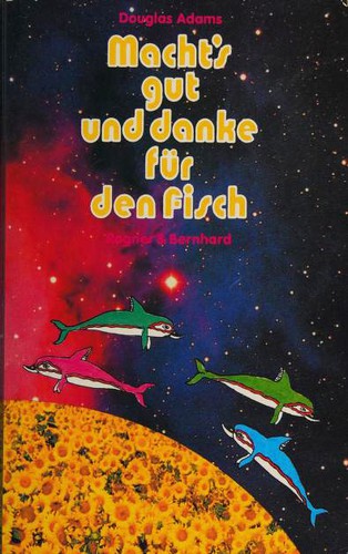 Douglas Adams: Macht's gut, und danke für den Fisch (Paperback, German language, 1985, Rogner & Bernhard bei Zweitausendeins)