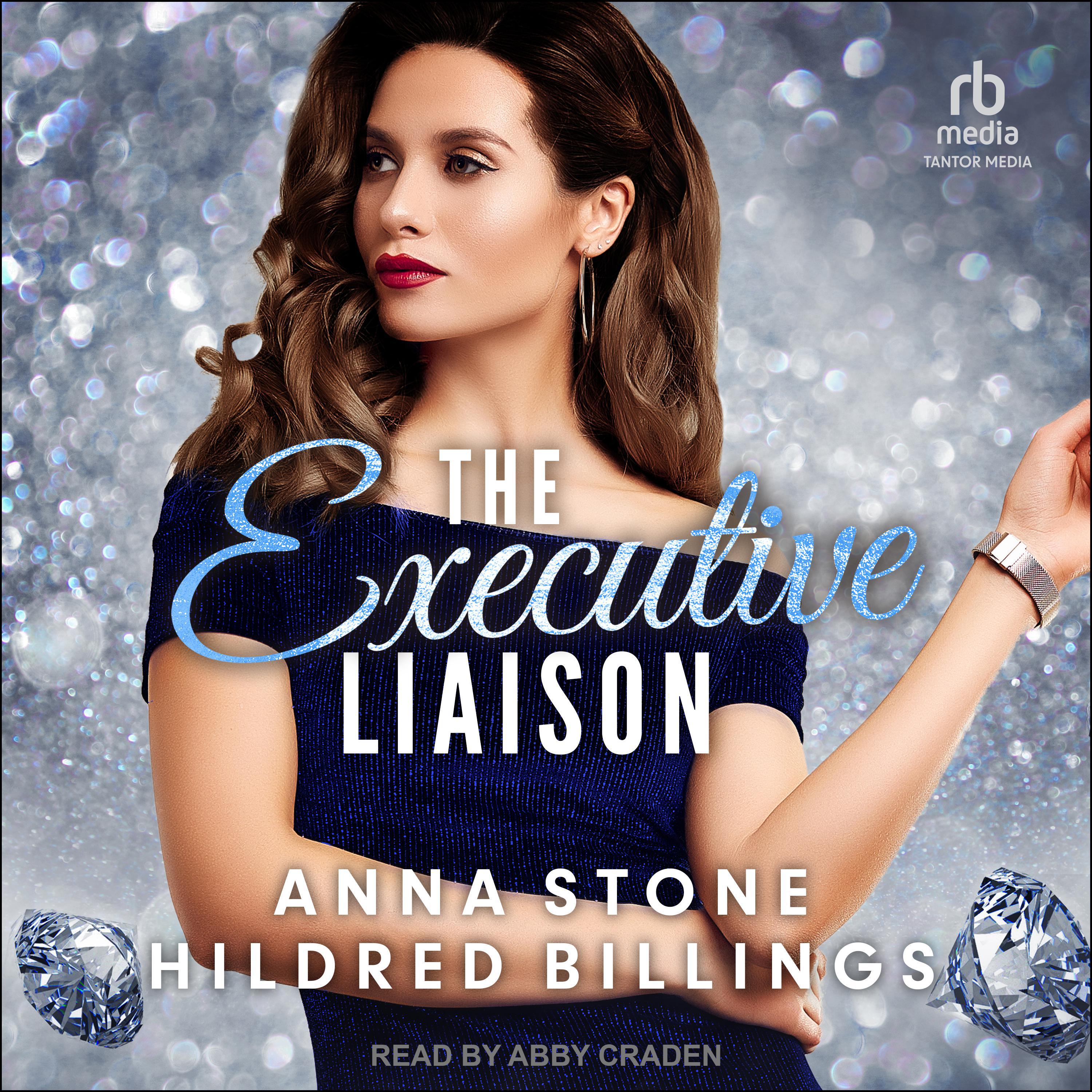 Abby Craden, Hildred Billings, Anna Stone: The Executive Liaison (AudiobookFormat, 2023, Tantor Audio)
