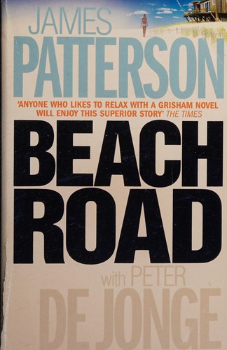 Peter De Jonge, James Patterson: Beach Road (2007, Headline Publishing Group)