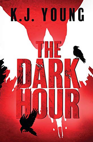 K.J. Young: The Dark Hour (Paperback, 2021, NIGHTSKY PRESS)