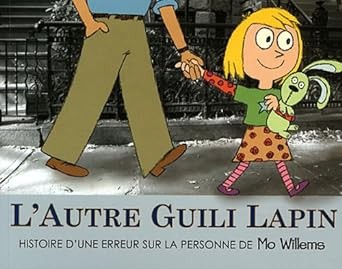 Mo Willems: L'autre Guili Lapin (2008, Kaléidoscope)