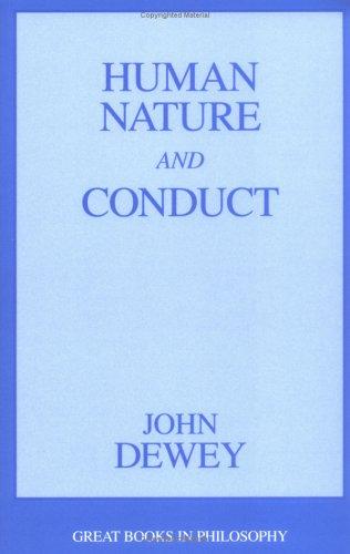 John Dewey: Human nature and conduct (2002, Prometheus Books)