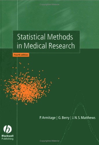 P. Armitage: Statistical methods in medical research (2001, Blackwell Science)