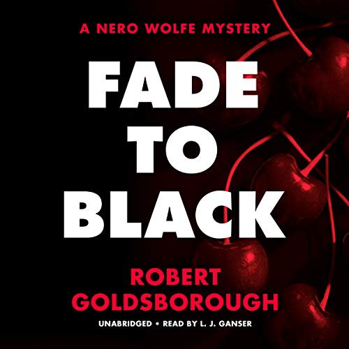 Robert Goldsborough: Fade to Black (AudiobookFormat, 2021, Blackstone Publishing)