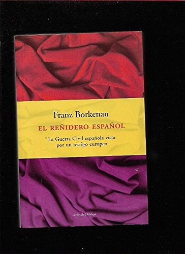 Franz Borkenau: El reñidero español (Spanish language, 2001, Ediciones Peninsula, Ediciones Península)