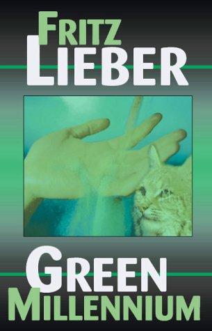 Fritz Leiber: The green millennium (2001, Olmstead Press)
