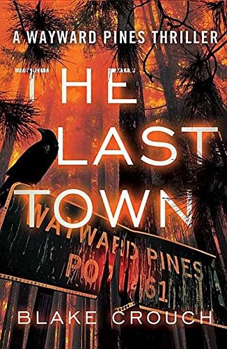 Blake Crouch OG: The Last Town (Hardcover, 2018, Center Point Pub)