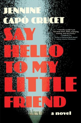 Jennine Capó Crucet: Say Hello to My Little Friend (2025, Simon & Schuster)