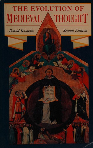 Knowles, David: The evolution of medieval thought (1988, Longman)