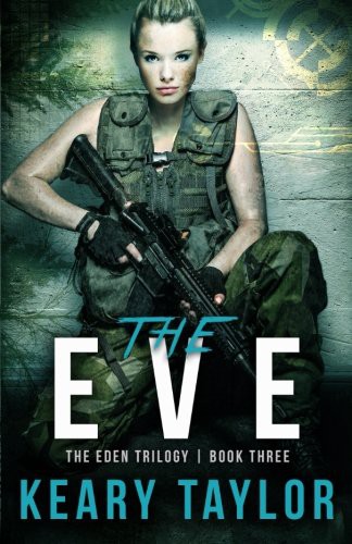 Keary Taylor: The Eve (Paperback, 2013, Createspace Independent Publishing Platform, CreateSpace Independent Publishing Platform)