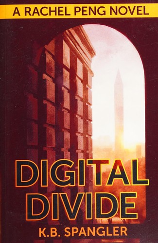 K. B. Spangler: Digital divide (2013, A Girl and Her Fed Books)