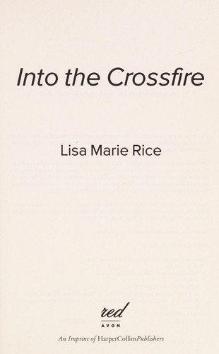 Lisa Marie Rice: Into the crossfire (2010, Avon Red)