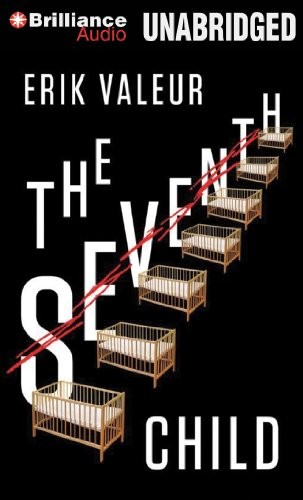Erik Valeur: The Seventh Child (AudiobookFormat, 2014, Brilliance Audio)