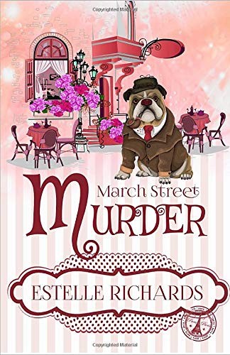 Estelle Richards: March Street Murder (Paperback, 2019, Independently published)