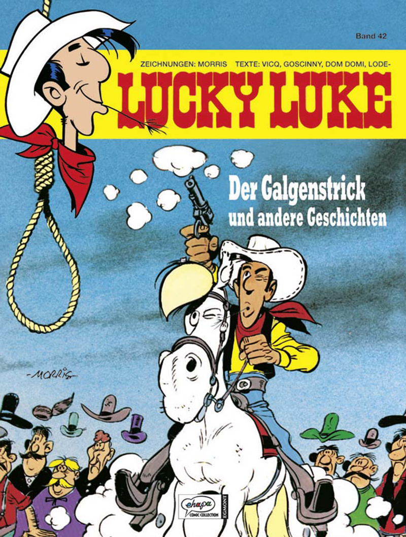René Goscinny, Maurice De Bevere, Antoine Raymond, Dominique Vandael, Martin Lodewijk, Bob de Groot: Der Galgenstrick und andere Geschichten (GraphicNovel, German language, Egmont Comic Collection)