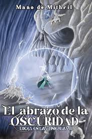 Mano de Mithril: El abrazo de la oscuridad (Paperback, Es language)