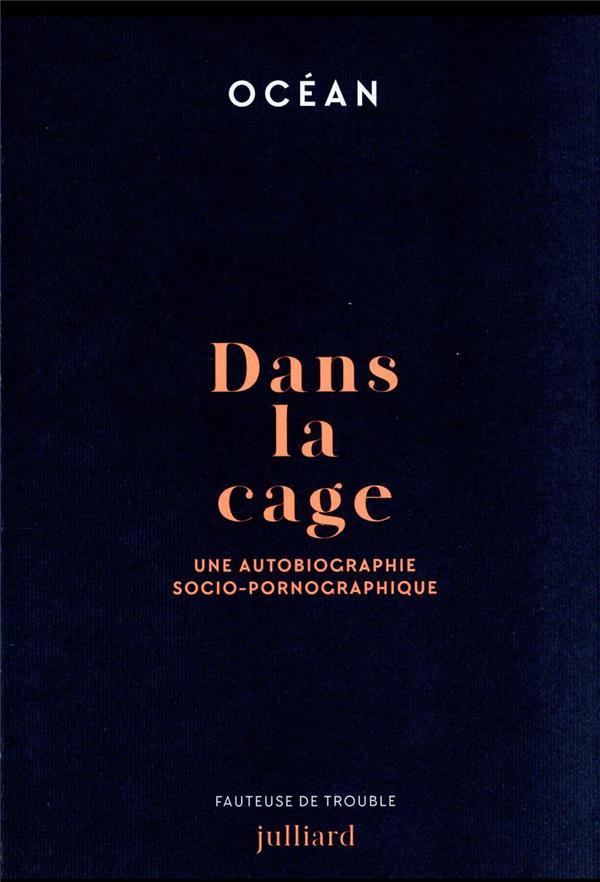 Océan: Dans la Cage (French language, 2023, Editions, Julliard)