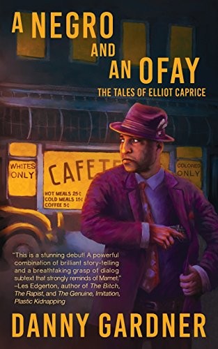 Danny Gardner: A Negro and an Ofay (Paperback, 2015, Double Life Press)