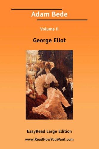 George Eliot: Adam Bede (Paperback, 2006, ReadHowYouWant.com)