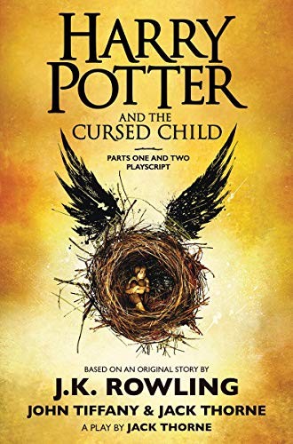 J.K. Rowling, Jack Thorne, John Tiffany, Jack Thorne: Harry Potter and the Cursed Child, Parts One and Two: The Official Playscript of the Original West End Production (2017, Arthur A. Levine Books)
