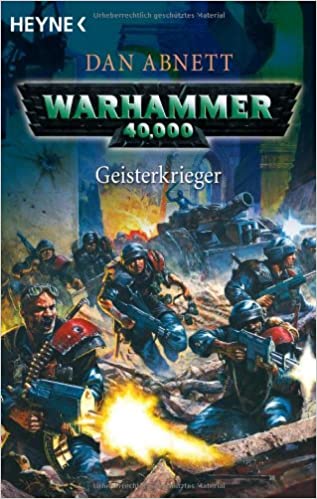 Dan Abnett: Warhammer 40,000 - Geisterkrieger (Paperback, Heyne Verlag)