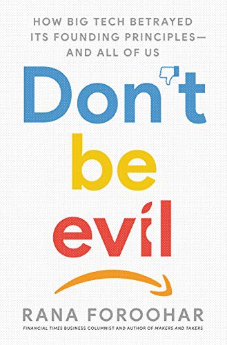 Rana Foroohar: Don't be Evil (Paperback, 2020)