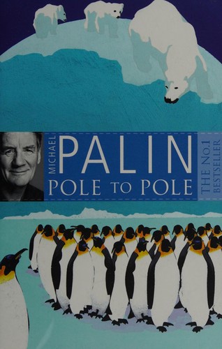 Michael Palin: Pole to Pole (2009, Orion Publishing Group, Limited)