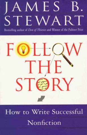 James B. Stewart: Follow the story (1998, Simon & Schuster)