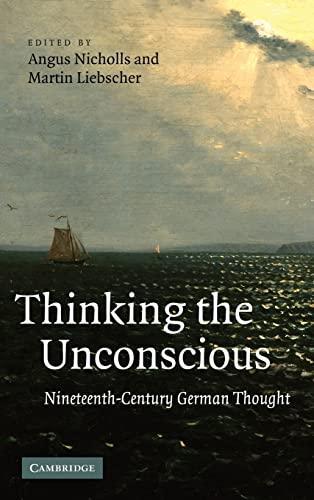 Thinking the unconscious : nineteenth-century German thought (2010, Cambridge University Press)