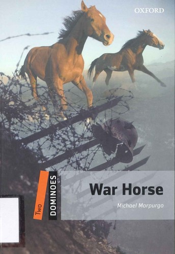 Michael Morpurgo, Núria Martí Constans, Nick Stafford, Tom Clohosy Cole, André Dupuis, Rae Smith, Casia Wiliam: War horse (2013, Oxford University Press)