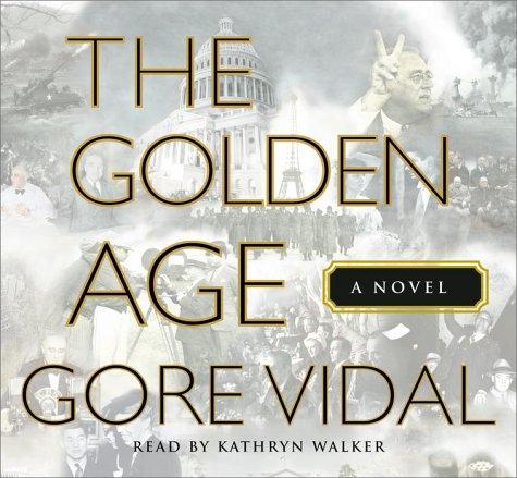Gore Vidal: The Golden Age (AudiobookFormat, 2000, Random House Audio)