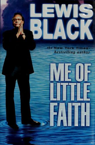 Lewis Black: Me of Little Faith (Hardcover, 2008, Riverhead Hardcover)