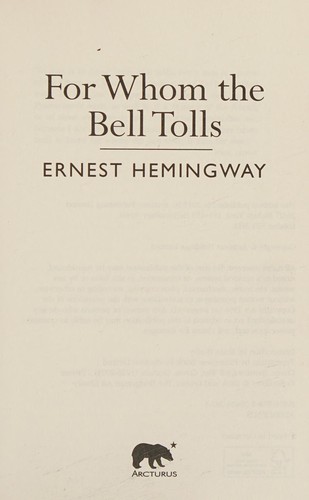 Ernest Hemingway: For Whom the Bell Tolls (2014, Arcturus Publishing Limited)