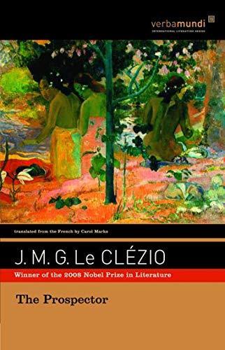 Jean-Marie Gustave Le Clézio: The Prospector (2008)