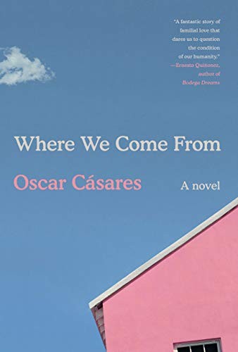 Oscar Cásares: Where We Come From (Hardcover, 2019, Knopf)