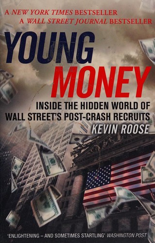 Kevin Roose: Young Money (2015, Hodder & Stoughton)