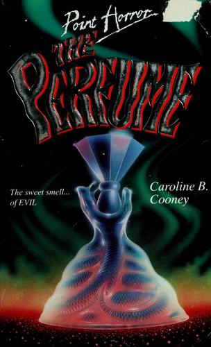 Caroline B. Cooney: The perfume. (1992, Scholastic)