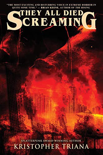 Kristopher Triana, Blood Bound Books: They All Died Screaming (Paperback, 2020, Blood Bound Books)