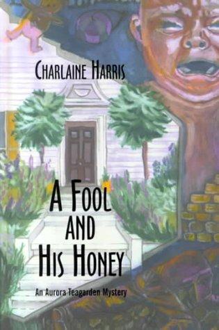 Charlaine Harris: A fool and his honey (2000, Thorndike Press)