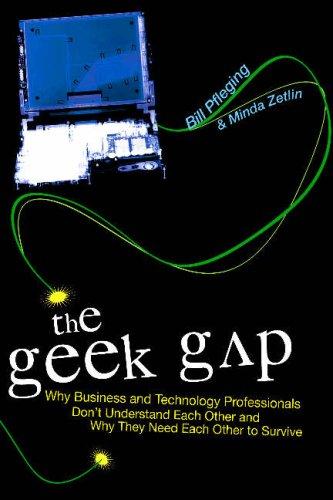 Bill Pfleging, Minda Zetlin: The Geek Gap (Hardcover, 2006, Prometheus Books)