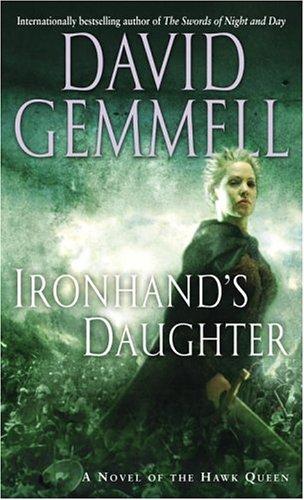 David Gemmell: Ironhand's Daughter (Paperback, 2004, Del Rey)