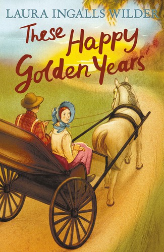 Garth Williams, Laura Ingalls Wilder: These Happy Golden Years (2015, Egmont Books, Limited)