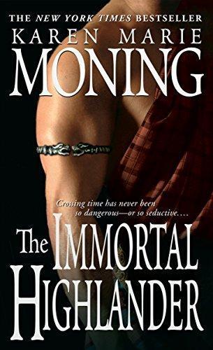 Karen Marie Moning: The Immortal Highlander (Highlander #6)